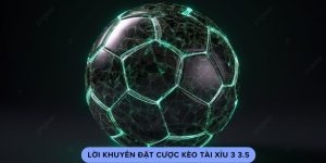 Lời khuyên đặt cược kèo tài xỉu 3 3.5