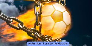 Phân tích tỷ lệ kèo tài xỉu 3 3.5